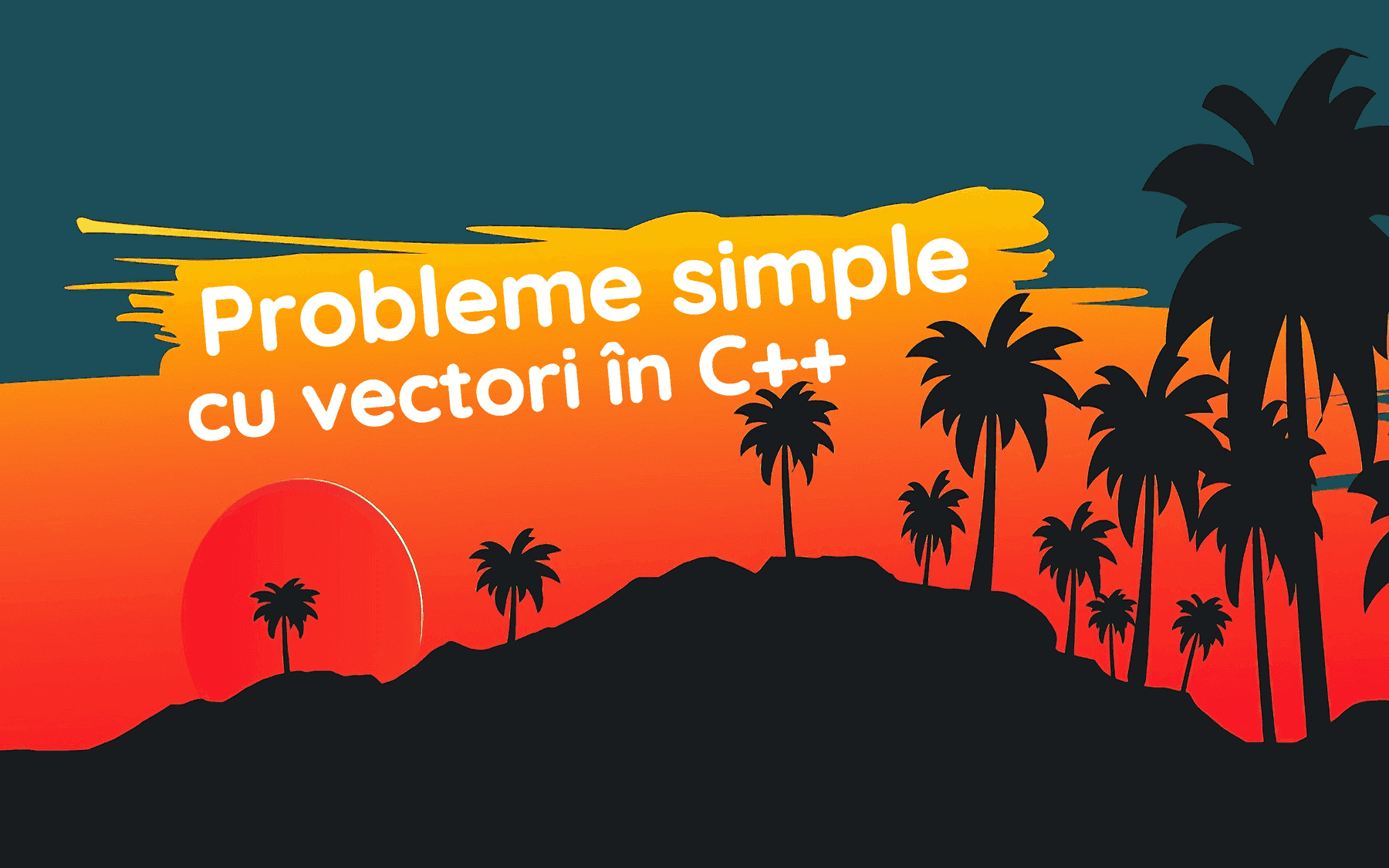 Probleme simple cu vectori în C++